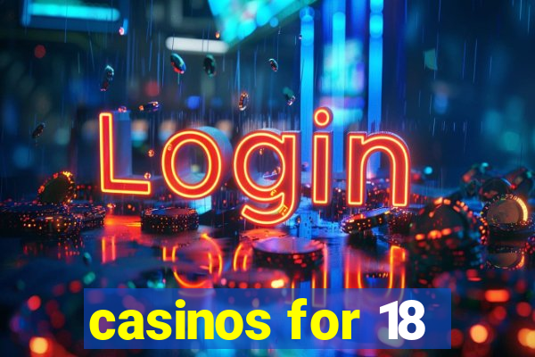 casinos for 18