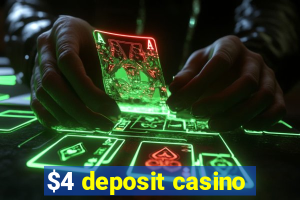 $4 deposit casino