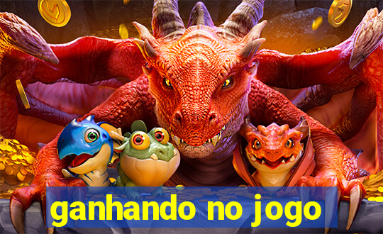 ganhando no jogo