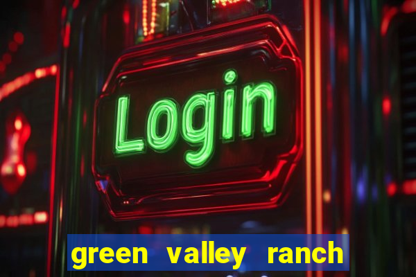 green valley ranch resort and casino