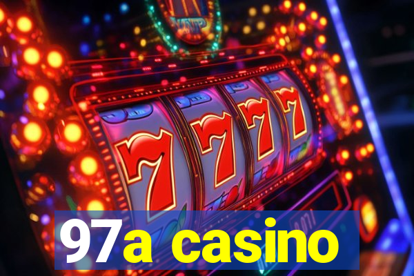 97a casino