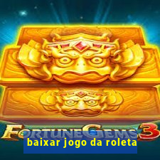 baixar jogo da roleta