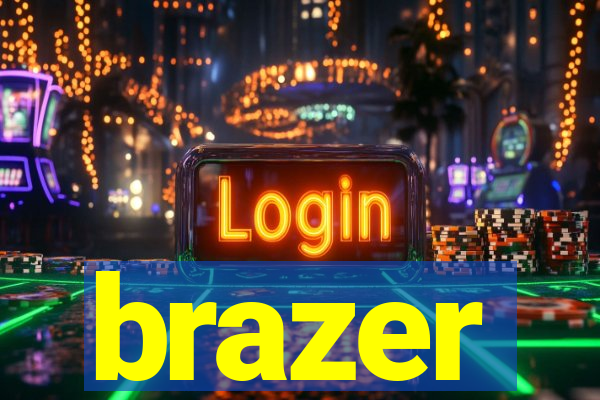 brazer