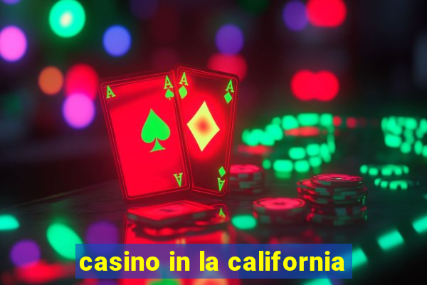 casino in la california