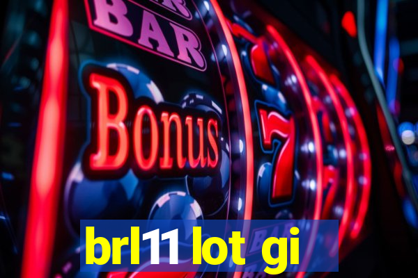 brl11 lot gi