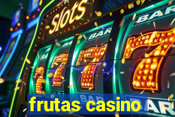 frutas casino