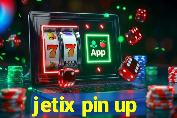 jetix pin up