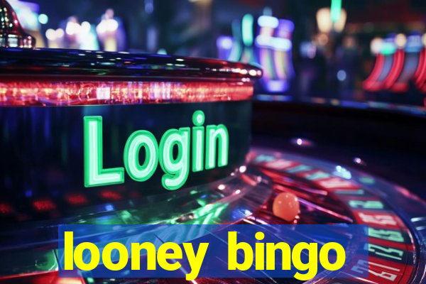 looney bingo