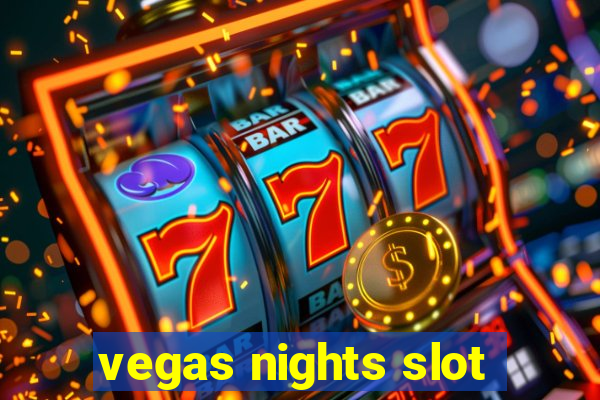 vegas nights slot