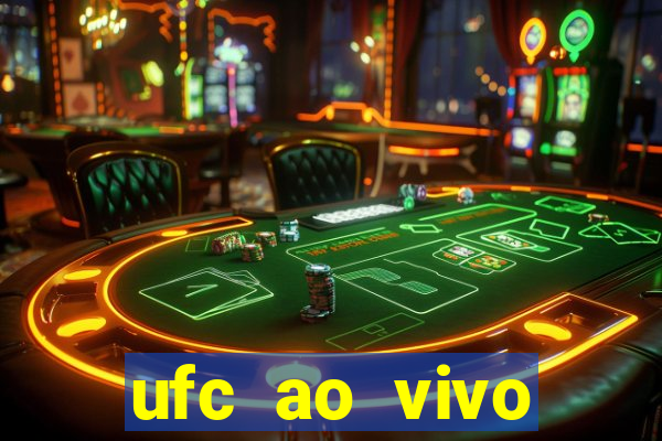 ufc ao vivo assistir online