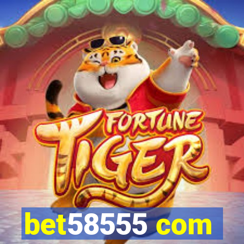 bet58555 com