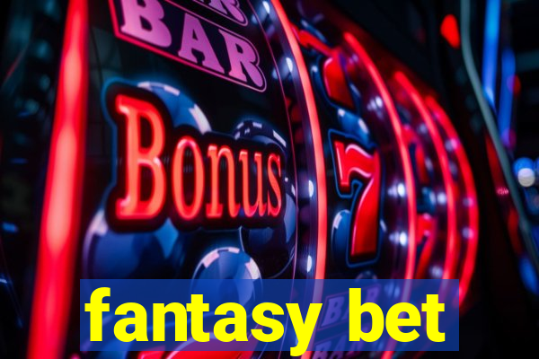 fantasy bet