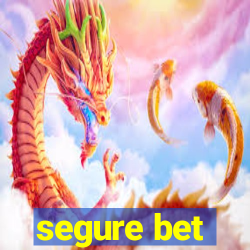 segure bet