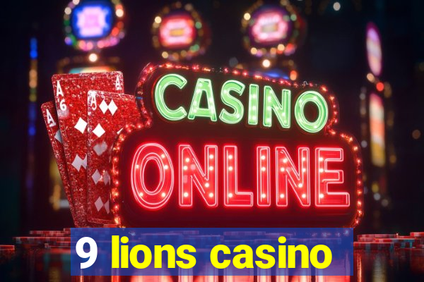 9 lions casino