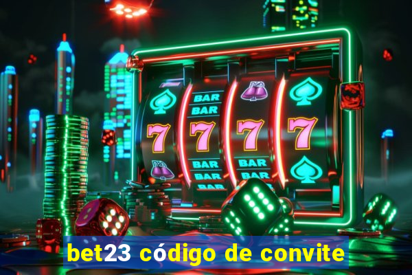 bet23 código de convite