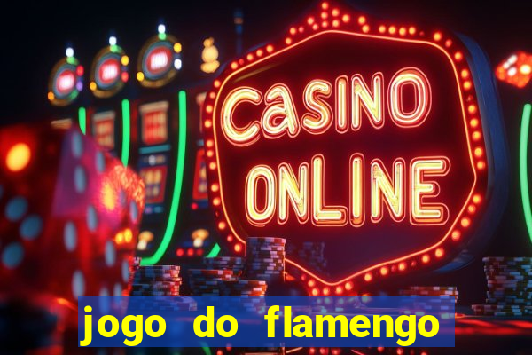 jogo do flamengo ao vivo multicanais