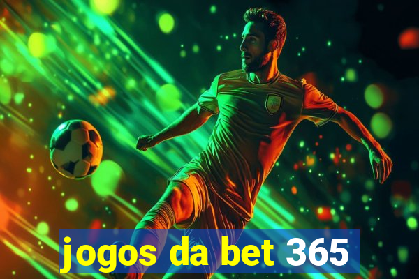 jogos da bet 365