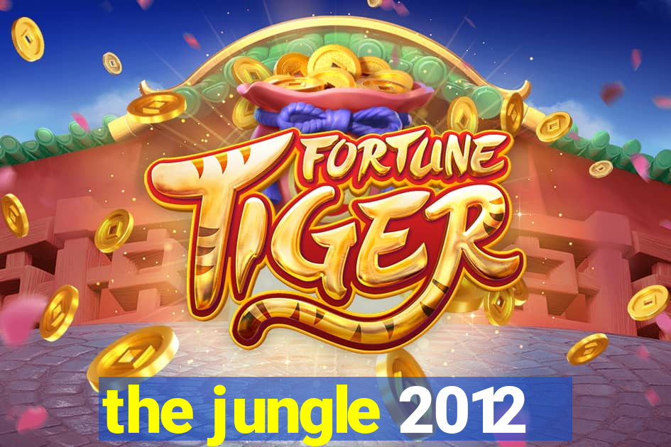 the jungle 2012