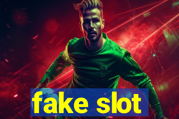 fake slot