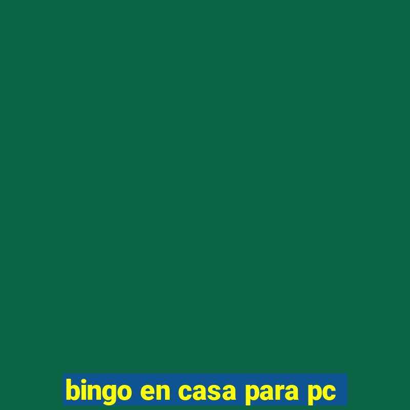 bingo en casa para pc