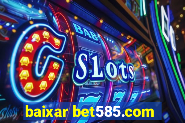 baixar bet585.com