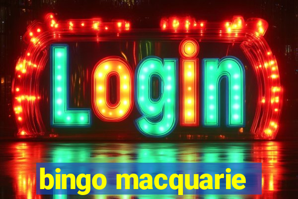 bingo macquarie