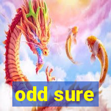 odd sure