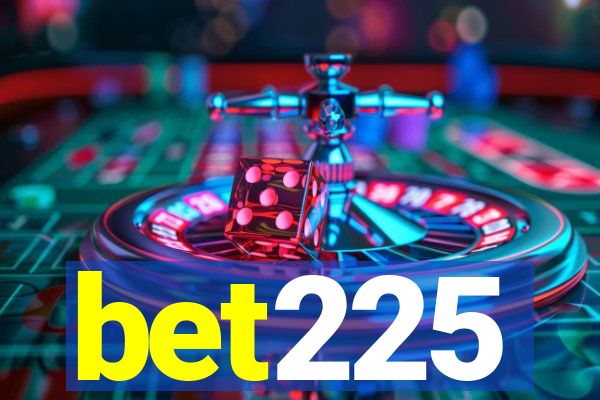 bet225