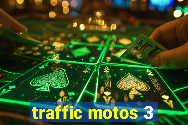 traffic motos 3