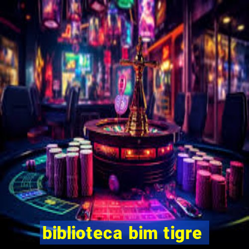 biblioteca bim tigre