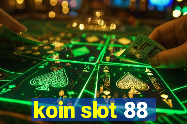 koin slot 88