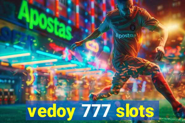 vedoy 777 slots