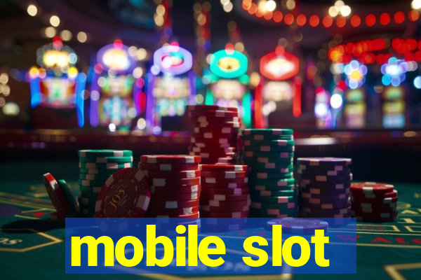 mobile slot