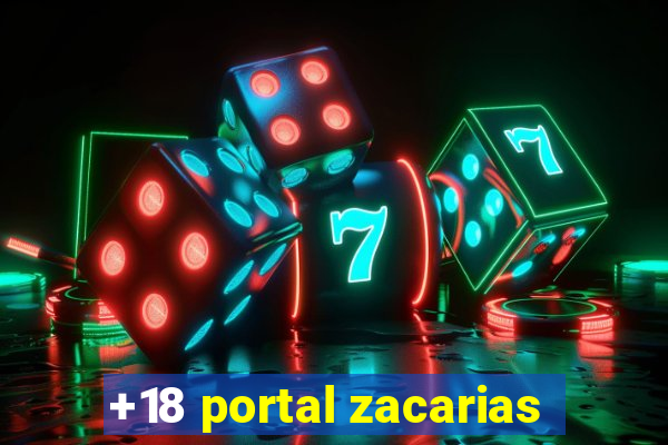 +18 portal zacarias