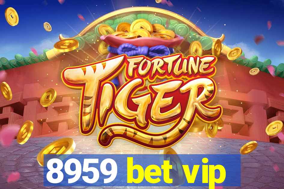 8959 bet vip