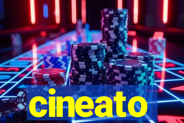 cineato