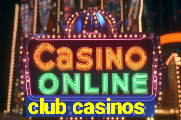 club casinos