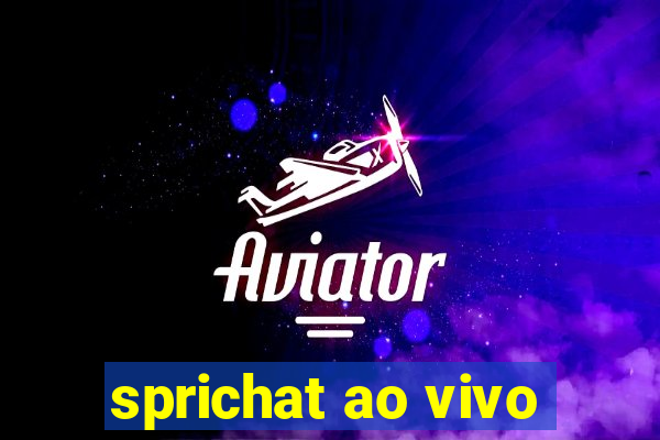 sprichat ao vivo