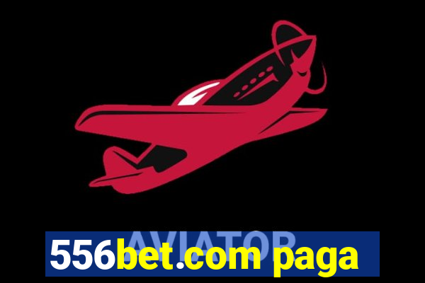 556bet.com paga