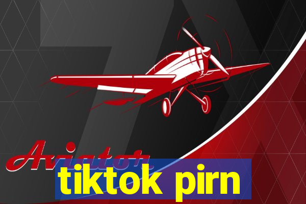 tiktok pirn