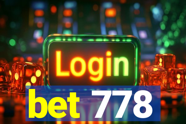 bet 778