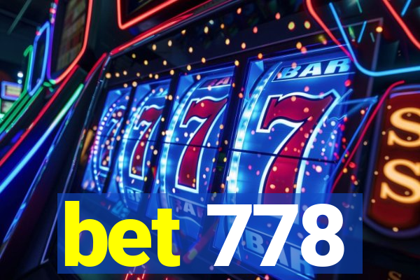 bet 778