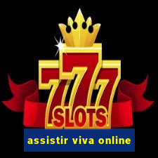 assistir viva online