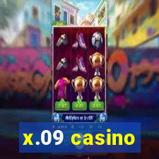 x.09 casino