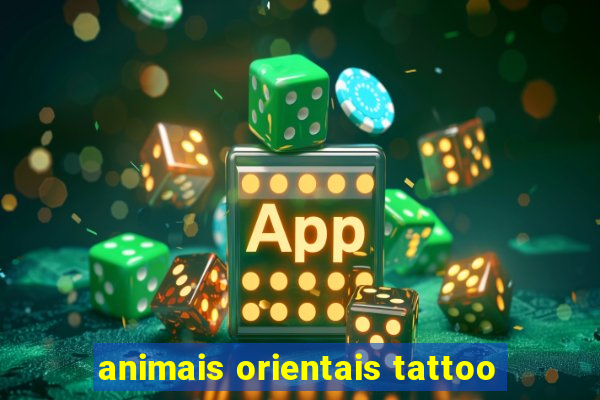 animais orientais tattoo