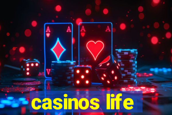 casinos life