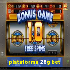 plataforma 28g bet