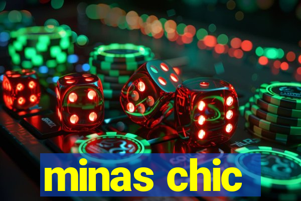 minas chic