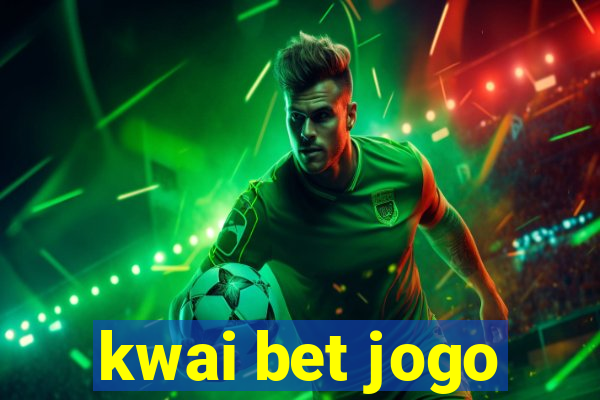 kwai bet jogo