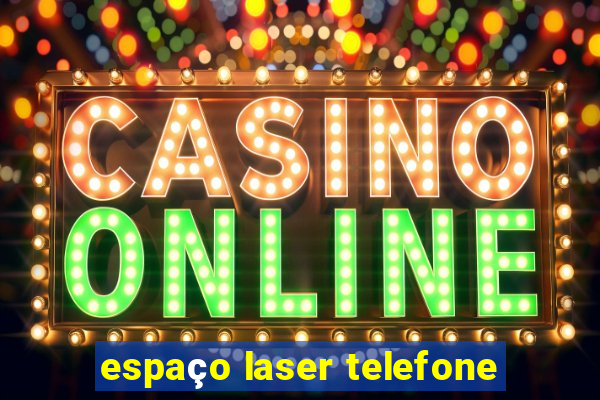 espaço laser telefone